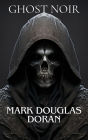 Ghost Noir : Shaking Hands with the Grim Reaper