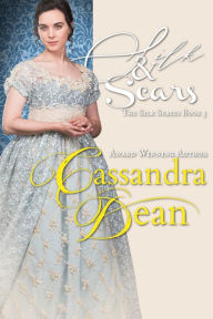 Title: Silk & Scars (The Silk Series, #3), Author: Cassandra Dean