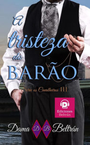 Title: A tristeza do Barão (Cavalheiros, #3), Author: Dama Beltrán