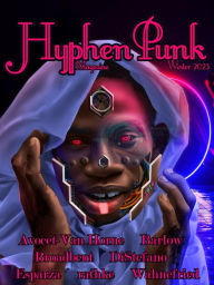 Title: HyphenPunk Winter 2023 (HyphenPunk Magazine), Author: Elizabeth Broadbent