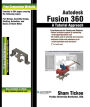 Autodesk Fusion 360: A Tutorial Approach