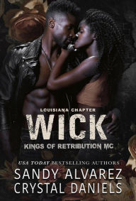 Title: Wick (Kings of Retribution MC Louisiana, #2), Author: Crystal Daniels