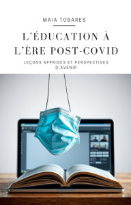 Title: L'éducation à l'ère post-COVID : leçons apprises et perspectives d'avenir, Author: Maia Tobares