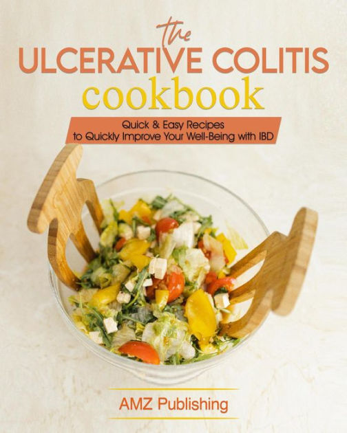 The Ulcerative Colitis Cookbook Quick Easy Recipes To Quickly