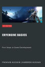 CryEngine Basics: First Steps in Game Development (CryEngine Series)