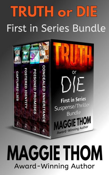 Truth or Die First in Series Thrillers (Maggie Thom Thriller Bundles)