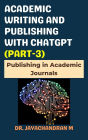 Academic Writing and Publishing with ChatGPT (Part-3): Publishing in Academic Journals