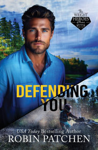 Defending You (The Wright Heroes of Maine, #7)