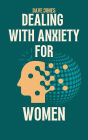 Dealing With Anxiety For Women
