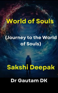 Title: World of Souls, Author: GautamDk
