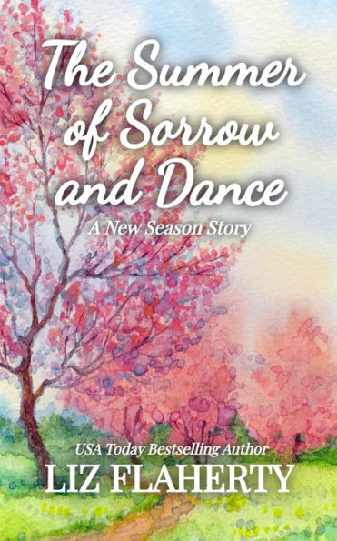 The Summer of Sorrow and Dance (A New Season, #3)