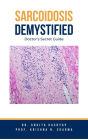 Sarcoidosis Demystified: Doctor's Secret Guide