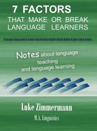 Title: 7 Factors that Make or Break Language Learners, Author: Luke Zimmermann
