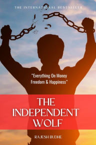 Title: The Independent Wolf, Author: RAJESH BUDHE