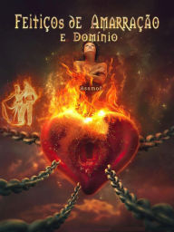 Title: Feitiços de Amarraçao e Dominio, Author: Asamod ka