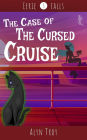 The Case of the Cursed Cruise (Eerie Falls Mysteries, #3)