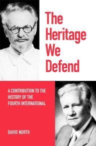 Title: The Heritage We Defend, Author: David North