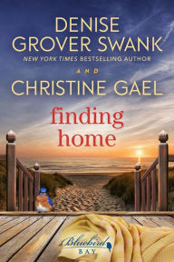 Title: Finding Home (Bluebird Bay, #2), Author: Christine Gael