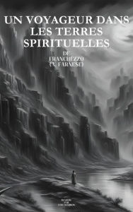 Title: Un Voyageur Dans Les Terres Spirituelles, Author: Cor Charron