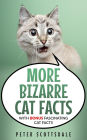 More Bizarre Cat Facts with Bonus Fascinating Cat Facts (Our Bizarre Cats Series, #2)