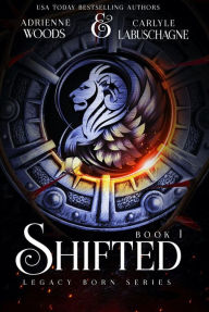 Title: Shifted (Legacy Born Series #1), Author: Adrienne Woods