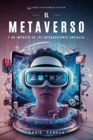 Title: El Metaverso y su Impacto en las Interacciones Sociales, Author: David Sandua