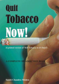 Title: Quit Tobacco Now!, Author: Suniti Chandra Mishra