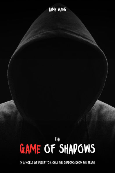 The Game of Shadows
