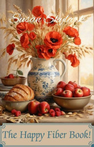 Title: The Happy Fiber Book! (The Haphazard Guides), Author: Susan Skylark