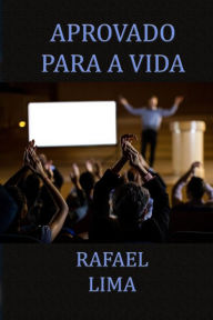 Title: Aprovado Para a Vida, Author: Rafael Lima