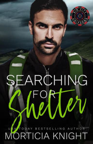 Title: Searching for Shelter (Sin City Uniforms, #6), Author: Morticia Knight