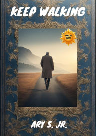 Title: Keep Walking, Author: Ary S.
