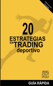Title: 20 Estrategias en Trading Deportivo, Author: Ramón Javier Castro Amador