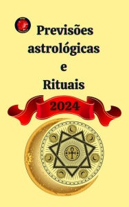 Title: Previsões astrológicas e Rituais 2024, Author: Alina A Rubi