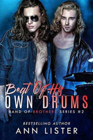 Title: Beat Of His Own Drums (Band of Brothers, #2), Author: Ann Lister