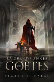 Title: La grande année des goètes, Author: Searth Cabal