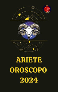 Title: Ariete Oroscopo 2024, Author: Rubi Astrólogas