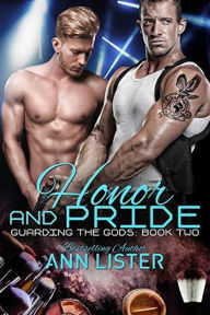 Title: Honor and Pride (Guarding The Gods, #2), Author: Ann Lister