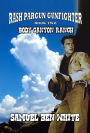 Rash Pargun Gunfighter - Body Canyon Ranch