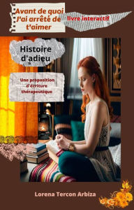 Title: Avant de quoi J'ai arrêté de t'aimer, Author: Lorena Tercon Arbiza