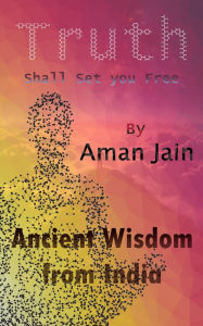 Title: Truth: Shall Set You Free, Author: Aman Jain