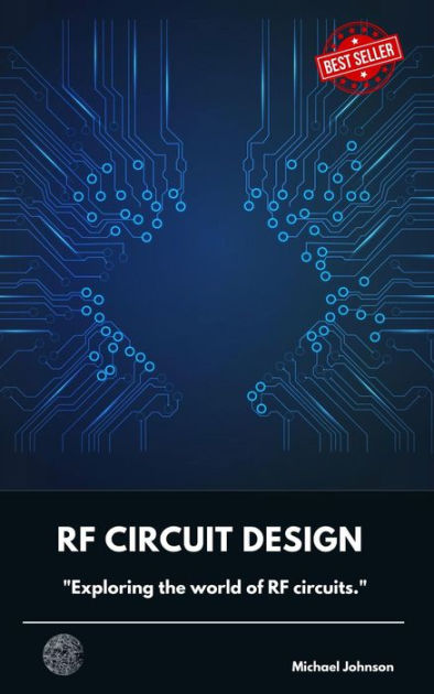 RF Circuit Design by Michael Johnson Circuit Diagram