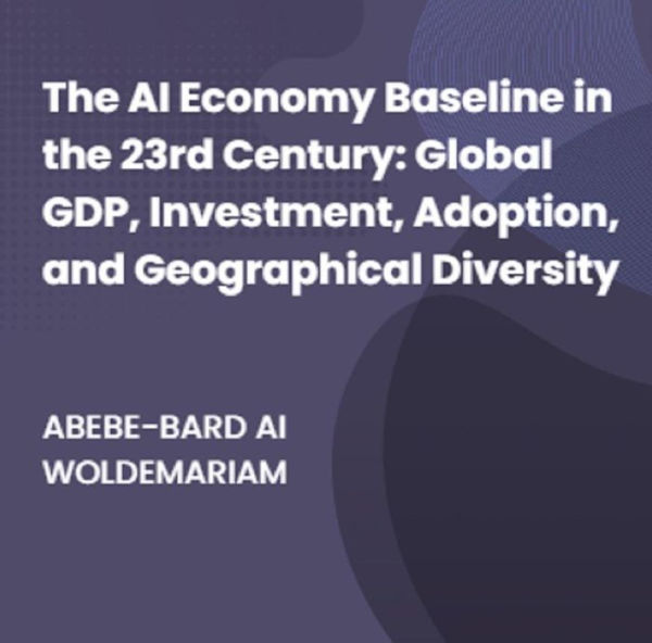 The AI Economy Baseline in the 23rd Century: Global GDP, Investment, Adoption, and Geographical Diversity (1A, #1)