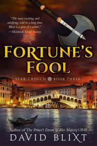 Title: Fortune's Fool (Star-Cross'd, #3), Author: David Blixt