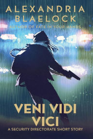 Title: Veni Vidi Vici, Author: Alexandria Blaelock