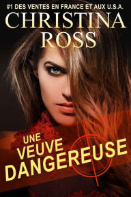 Title: Une Veuve Dangereuse (Captive-Moi, #17), Author: Christina Ross