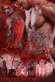 Title: Little Red Riding Hood (Fairytale Shifters, #3), Author: Sean Michael