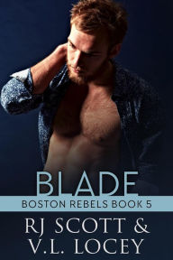 Title: Blade (Boston Rebels, #5), Author: RJ Scott