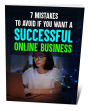 7 Mistakes to Avoid if You Want a Successful Online Business