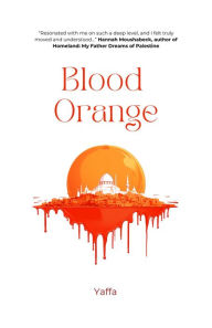 Title: Blood Orange, Author: Yaffa AS